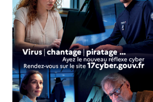 Virus, chantage, piratage ... Ayez le nouveau réflexe : 17cyber.gouv.fr